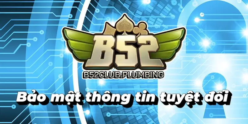 Bảo mật thông tin tuyệt đối