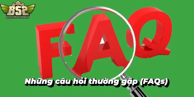 Những câu hỏi thường gặp