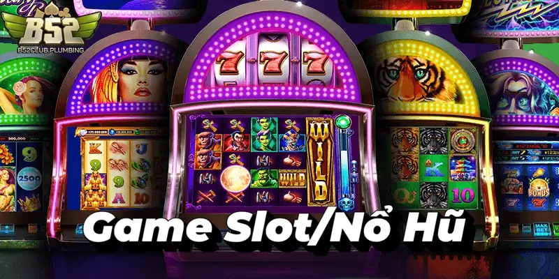 Game Slot/Nổ Hũ