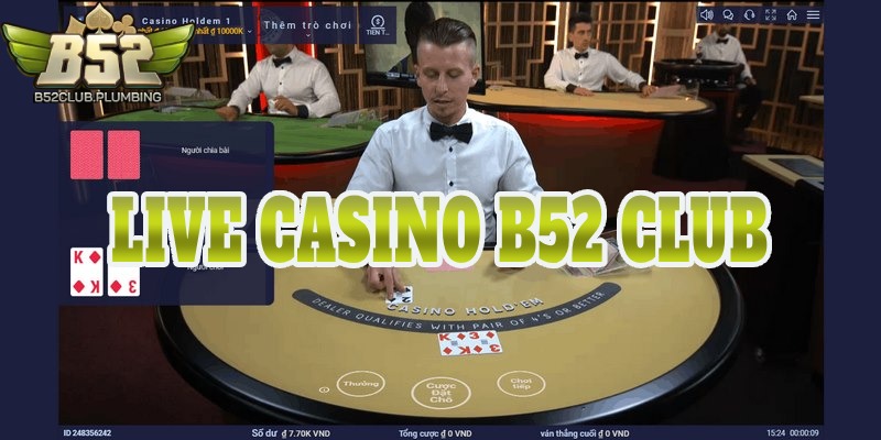 live casino b52club anh dai dien